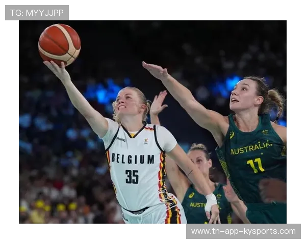 比利时女篮在铜牌争夺战中败给澳大利亚队，比利时女篮对阵澳大利亚女篮